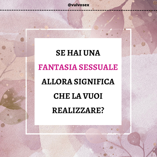 se hai una fantasia sessuale